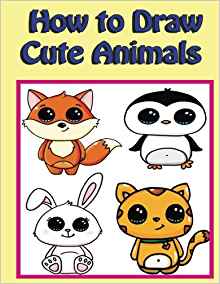 How to Draw Cute Animals: Easy step by step guide for kids ...