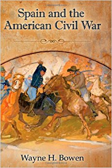 Spain and the American Civil War (SHADES OF BLUE & GRAY ...