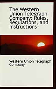 Amazon.com: The Western Union Telegraph Company: Rules ...