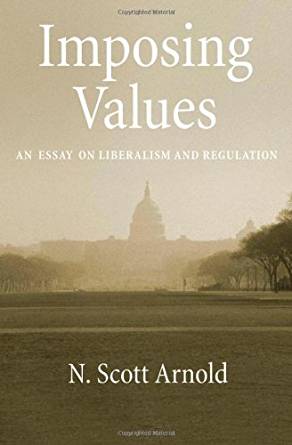 Imposing Values: Liberalism and Regulation (Oxford ...