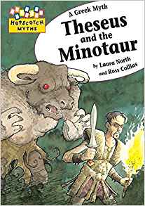 Theseus and the Minotaur. by Laura North and Ross Collins ...
