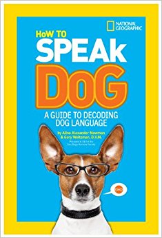 How to Speak Dog: A Guide to Decoding Dog Language: Aline ...