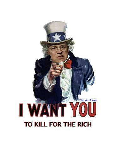Uncle Sam Cheney 'I want you...to kill for the rich ...