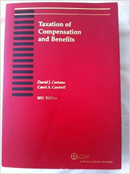 Taxation of Compensation and Benefits (2011): J.D. David J ...