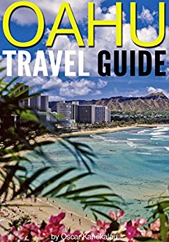 Amazon.com: Oahu Travel Guide: Experience Only the Best ...
