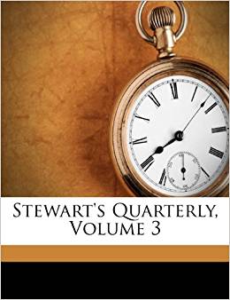 Stewart's Quarterly, Volume 3: Anonymous: 9781173874957 ...
