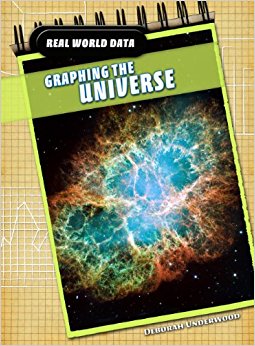 Graphing the Universe (Real World Data): Deborah Underwood ...