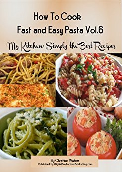 How to Cook Pasta Fast and Easy (My Kitchen: Simply the ...