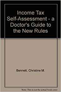 Income Tax Self-Assessment - a Doctor's Guide to the New ...
