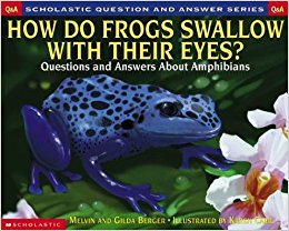 Scholastic Question & Answer: How do Frogs Swallow with ...