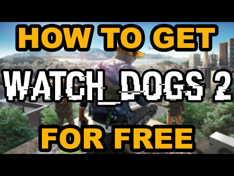 [Full-Download] How To Get Watch Dogs For Free Pc No ...