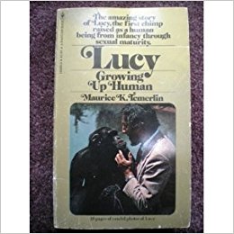 Lucy - Growing Up Human: Chimpanzee Daughter in a ...