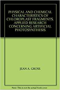 PHYSICAL AND CHEMICAL CHARACTERISTICS OF CHLOROPLAST ...