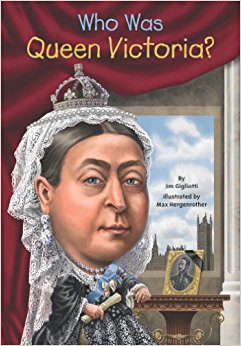 Who Was Queen Victoria?: Jim Gigliotti, Nancy Harrison ...