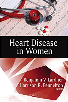 Heart Disease in Women: Benjamin V. Lardner, Harrison R ...
