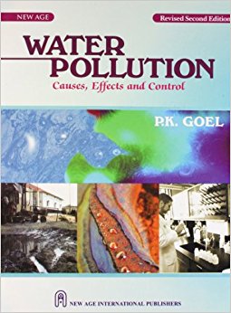 Water Pollution: Causes, Effects and Control: P.K. Goel ...