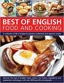 Best of English Food & Cooking: A collection of 80 of the ...