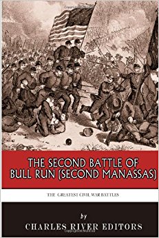 The Greatest Civil War Battles: The Second Battle of Bull ...