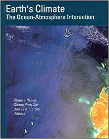 Earth's Climate: The Ocean-Atmosphere Interaction- from ...