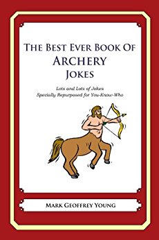 Amazon.com: The Best Ever Book of Archery Jokes eBook ...