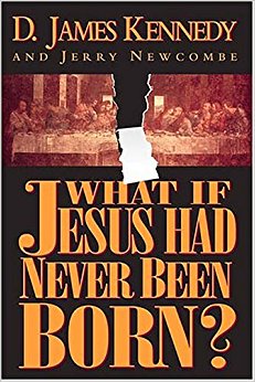 What If Jesus Had Never Been Born? The Positive Impact of ...