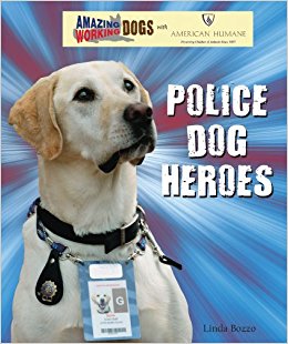Police Dog Heroes (Amazing Working Dogs with American ...