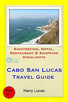 Amazon.com: Cabo San Lucas, Mexico Travel Guide ...