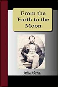Amazon.com: From the Earth to the Moon (9781595475114 ...