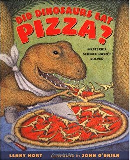Did Dinosaurs Eat Pizza?: Mysteries Science Hasn't Solved ...