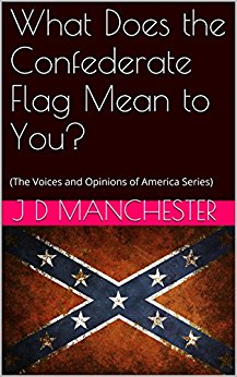 What Does the Confederate Flag Mean to You?: (The Voices ...