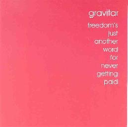 Gravitar - Freedom's Just Another Word For Never Getting ...