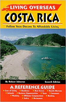 Living Overseas Costa Rica: Living Overseas Books ...