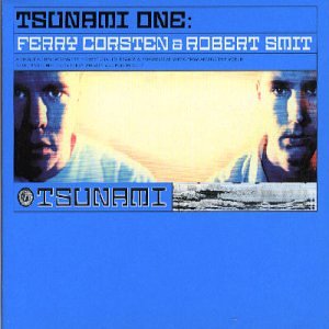 Various Artists - Tsunami One: Ferry Corsten & Robert Smit ...