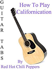 Amazon.com: How To Play Californication By Red Hot Chili ...