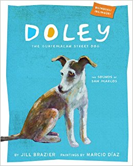 Doley the Guatemalan Street Dog:The Sounds of San Marcos ...