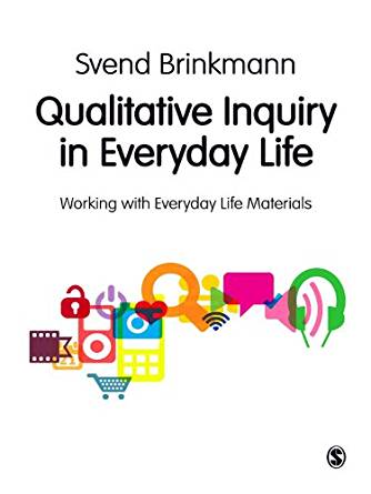 Qualitative Inquiry in Everyday Life: Working with ...