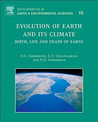 Evolution of Earth and its Climate: Birth, Life and Death ...