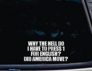 Amazon.com: Why the HELL do I have to Press 1 for English ...