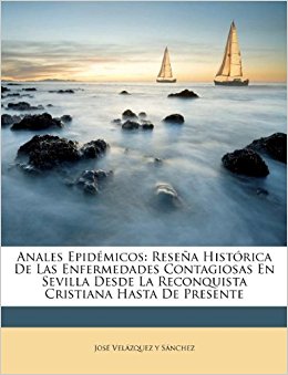 Anales Epidémicos: Reseña Histórica De Las Enfermedades ...