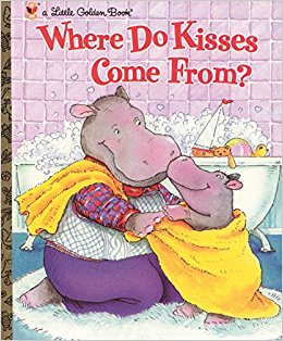 Where Do Kisses Come From? (Little Golden Book): Maria ...