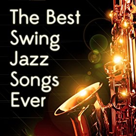 Amazon.com: The Best Swing Jazz Songs Ever: Swing Jazz All ...
