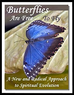 Butterflies Are Free To Fly: A New and Radical Approach to ...