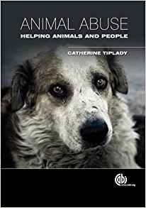 Animal Abuse: Helping Animals and People: 9781845939830 ...