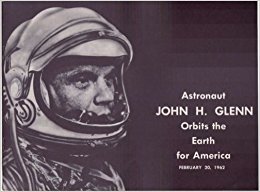 Astronaut John H. Glenn: Orbits the Earth for America ...