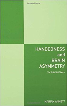 Handedness and Brain Asymmetry: The Right Shift Theory ...