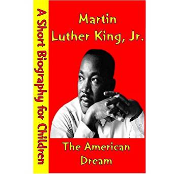 Martin Luther King Jr. : The American Dream (A Short ...
