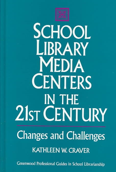 School Library Media Centers in the 21st Century: Changes ...
