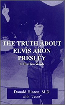 The Truth about Elvis Aron Presley: In His Own Words ...