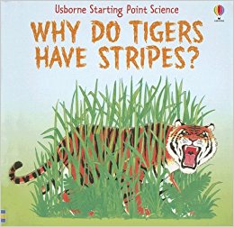 Why Do Tigers Have Stripes? (Usborne Starting Point ...