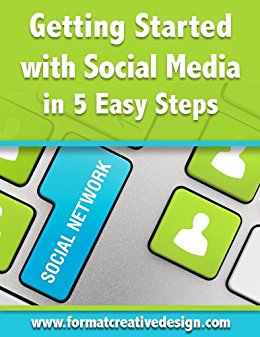 Amazon.com: Getting Started with Social Media in 5 Easy ...